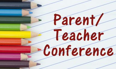   Parent Teacher Conferences